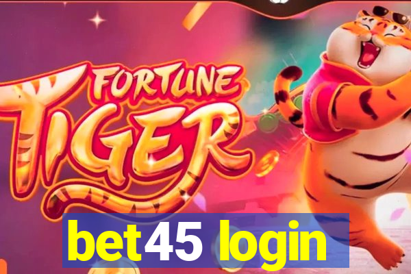bet45 login